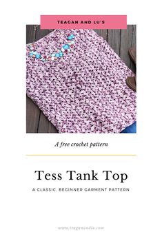 a crochet tank top with flowers on it and the words, teagan and us