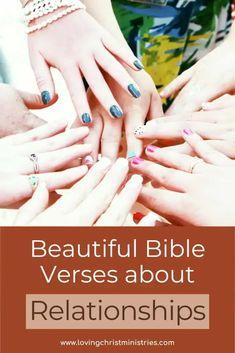 several hands with different manies on them and the words beautiful bible verses about relationships