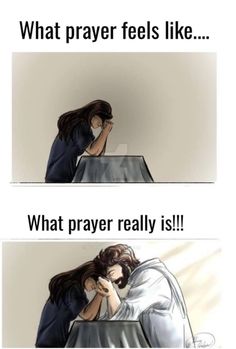 two pictures with one saying what prayer feels like and the other saying what prayer feels like