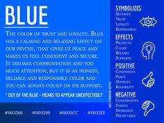 blue is the color of trust and loity, blue has a calming and relaxing effect