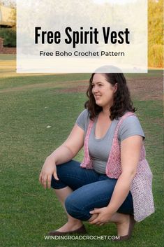 a woman sitting on the grass with text overlay reading free spirit vest, free boho crochet pattern