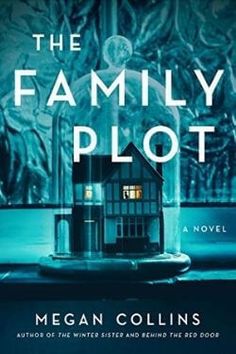 the family plot by megan collins is shown in front of a blue background