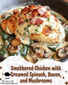 chicken with creamed spinach, bacon and mushrooms in a skillet on a table