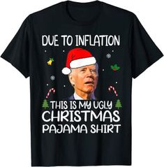 funny Due to Inflation Ugly christmas pajana Sweaters family T-Shirt