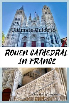 the ultimate guide to roven cathedral in france