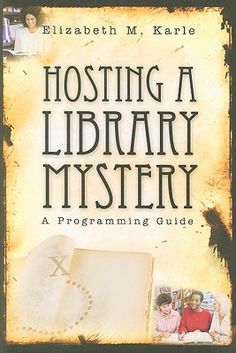 Whether it's solving the morning crossword puzzle, working out whodunit in a best-selling thriller, or participating in the library's mystery book club, everyone loves a mystery! In 'Hosting a Library Mystery', Elizabeth Karle capitalizes on our delight of the genre through this unique, interactive programming guide. Professional Development Books, Library Lesson Plans, Library Games, Teen Library, Library Media Specialist, Middle School Libraries, Library Media Center, Library Book Displays, Elementary School Library