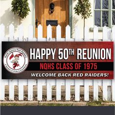 a sign that says happy 50th reunion nohs class of 1915 welcome back red riders