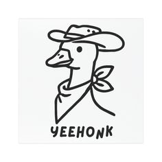 a black and white drawing of a man wearing a hat with the word yeehonk on it