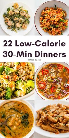 several different bowls of food with the words low calorie 30 - min dinners