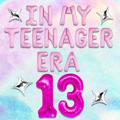 the 13th birthday card is pink and has silver stars on it that says in my teenager era 13