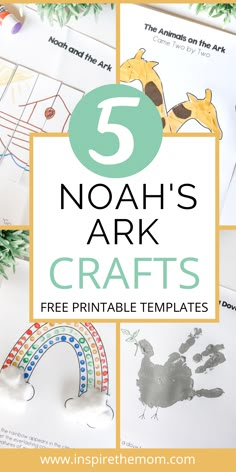 five noah's ark crafts for kids with text overlay that reads 5 noah's ark crafts free printable templates