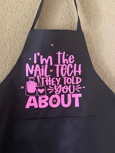 an apron that says i'm the nail tech they told you about