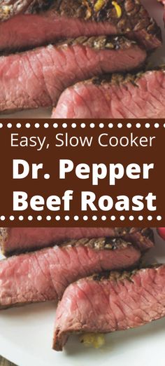 beef roast on a white plate with text overlay that reads easy, slow cooker dr pepper beef roast