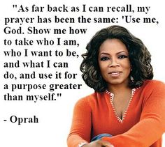 Beautiful inspirational quote/prayer from Oprah Oprah Quotes, Oprah Winfrey Quotes, Cerave Moisturizing Cream, History Quotes, Moisturizing Cream, Oprah Winfrey, Inspirational People, Fragrance Free, Wise Quotes