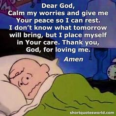 an old man laying in bed with the caption dear god, calm my worriess and give me your peace so i can rest