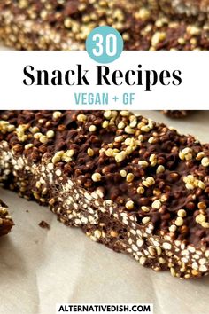 a close up of some food on a table with the title text overlay reads 30 snack recipes vegan + gf