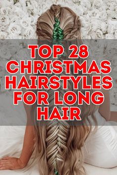 Christmas Hairstyles For Long Hair, Hairstyles For Long Curly Hair, Easy Christmas Hairstyles, Classic Braids, Hairstyle Boy, Simple Updos, Glamorous Wedding Hair, Grey Blonde Hair