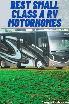 the best small class a rv motorhomes are available for purchase at camperadvise com