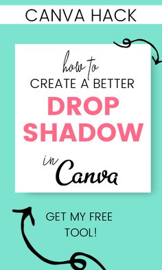 the words how to create a better drop shadow in canva