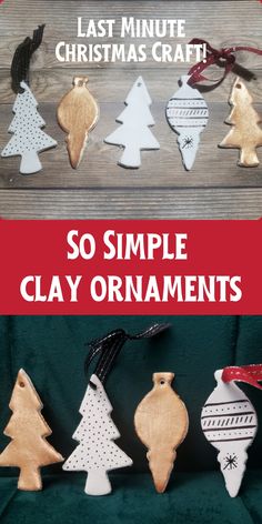 christmas ornaments made out of wood and string with text overlay that reads last minute christmas craft so simple clay ornaments