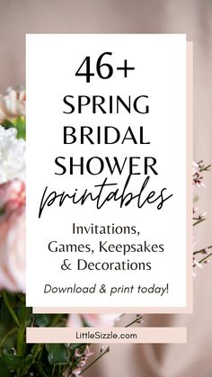 flowers with the words 46 spring bridal shower printables in black and white