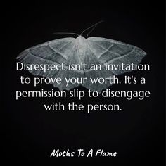 a white moth on a black background with the quote, direct isn't an imitationion to prove your worth it's a persission slip to dissence with the person