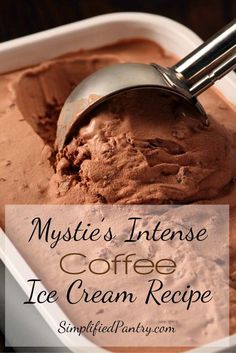 a scoop of ice cream in a white container with the words, mysties intense coffee ice cream recipe