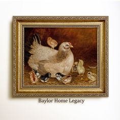 an oil painting of chickens and chicks in a frame with the words baylor home legacy