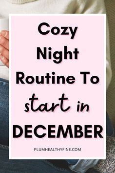 Winter Self Care Routine, Cozy Evening Routine, Bedtime Routine Women, Winter Night Routine, Night Checklist, Self Care Night Routine, Winter Self Care, December Night, Self Care Night