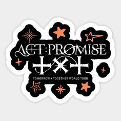 a sticker with the words,'act prome tour tomorrow and together world tour '