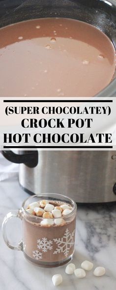 hot chocolate in a crock pot with the words super chocolatey crock pot hot chocolate