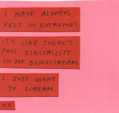 three pieces of red paper with words written on them that say i have always felt in extremes