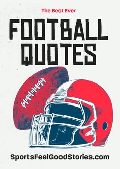 Football Quotes: Funny, Famous, and Inspirational Football Coach Quotes, Vince Lombardi Quotes, John Madden, Lou Holtz, Be Humble, Vince Lombardi, Coach Quotes, Football Quotes, Football Funny