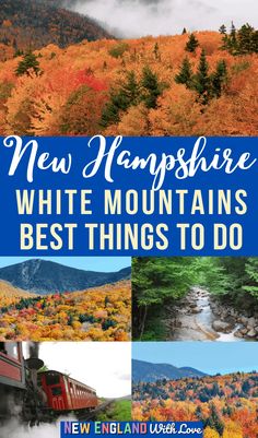 the new hampshire white mountains and best things to do in autumn with text overlay