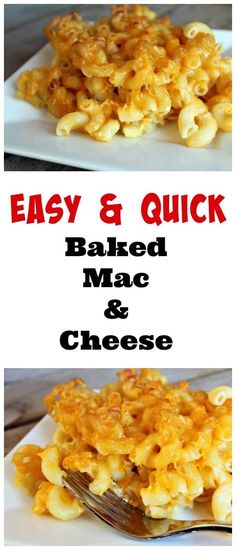 macaroni and cheese on a white plate with the words easy & quick baked mac and cheese