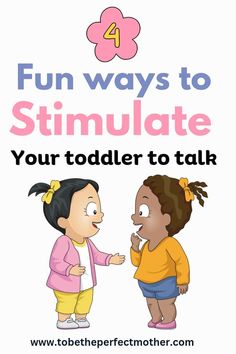 two children talking to each other with the text fun ways to sinulate your toddler to talk