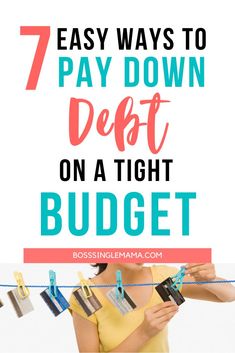 a woman hanging clothes on a line with the words 7 easy ways to pay down debt on