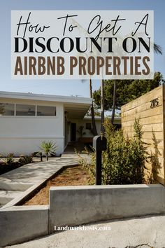 a house with the words how to get a discount on airbn properties