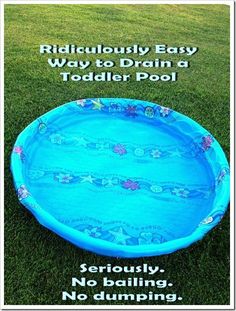 an inflatable swimming pool with the words ridiculous easy way to drain a toddler pool