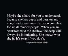 a quote from stephanie bennett - henry that says maybe she's hard for you to understand