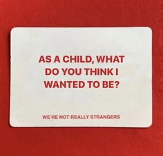 a red and white sticker that says as a child, what do you think i wanted to be?