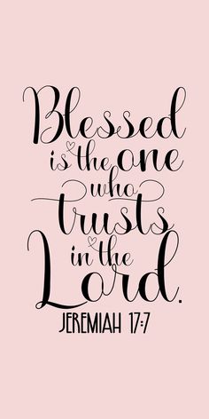 Jeremiah 17:7 Blessed is the one who trusts in the Lord. Trust In God Verses, Motivational Scripture Quotes, Scripture Quotes Encouraging, Executive Planner, Bible Forgiveness, Bible Verses For Teens, Jeremiah 17 7, Bible Quotes About Faith, Religious Sayings