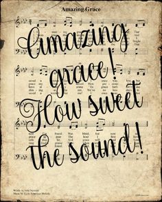 an old sheet with the words amazing grace flow over it