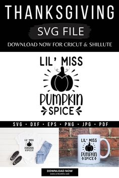 thanksgiving svg file for cricut and silhouettes with the words lil miss pumpkin spice