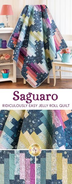 a quilt made with colorful fabrics and the title says saguaro ridiculously easy jelly roll quilt