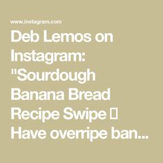 the words del lemons on instagramm sourdough banana bread recipe swipe i have overripe ban