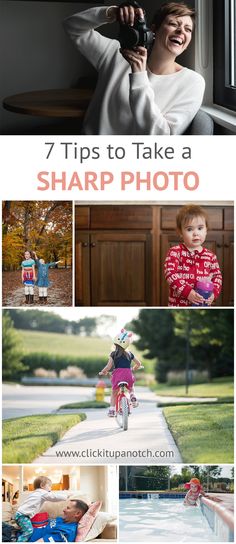 a woman taking pictures with her camera and text that reads 7 tips to take a sharp photo