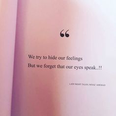 an open book with the words we try to hide our feelings but we forget that our eyes speak