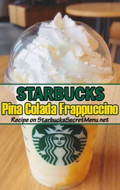 starbucks's pina cola frappuccino with whipped cream