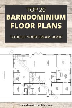 the top 20 barndominium floor plans to build your dream home with pictures on it